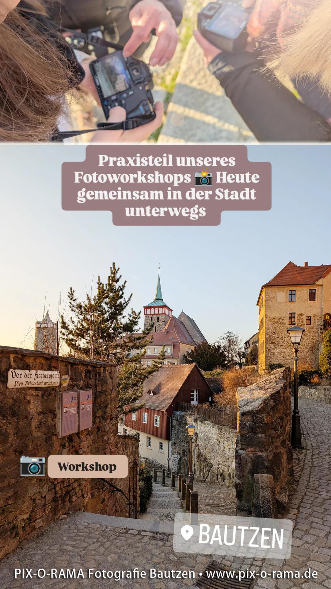 Praxis Teil unseres Fotoworkshops in der Stadt Bautzen